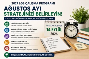 2027 LGS çalışma programı için 18 Ağustos–13 Eylül hazırlık planı, düzenli çalışma ve yanlış analizi önerileri