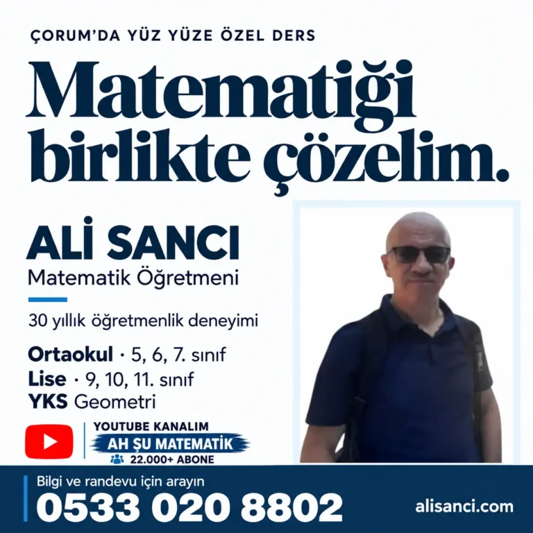 Ali Sancı’nın Çorum özel matematik dersi tanıtımı: Matematiği birlikte çözelim.