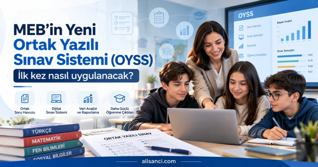 MEB yeni Ortak Yazılı Sınav Sistemi OYSS 2026-2027 öğretmen ve öğrenciler