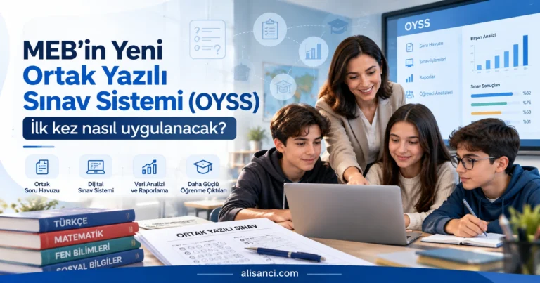 MEB yeni Ortak Yazılı Sınav Sistemi OYSS 2026-2027 öğretmen ve öğrenciler